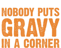 Nobody Puts Gravy In A Corner T-Shirt