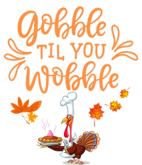 Gobble Til You Wobble Thanksgiving Full Zip Hoodie