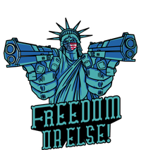 Freedom Or Else Statue Of Liberty Dual Guns Premium T-Shirt