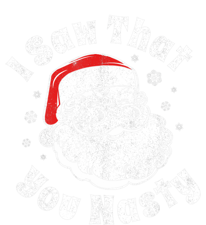 Christmas Santa I Saw That You Nasty Adult Party Kids Sweatshirt