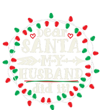 Dear Santa My Husband Did It Funny Christmas Pajama Long Sleeve Shirt