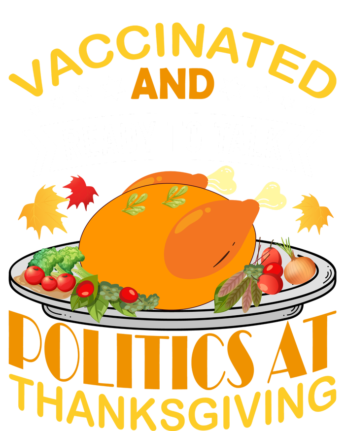 Vaccinated And Ready To Talk Politics At Thanksgiving Women's Racerback Tank