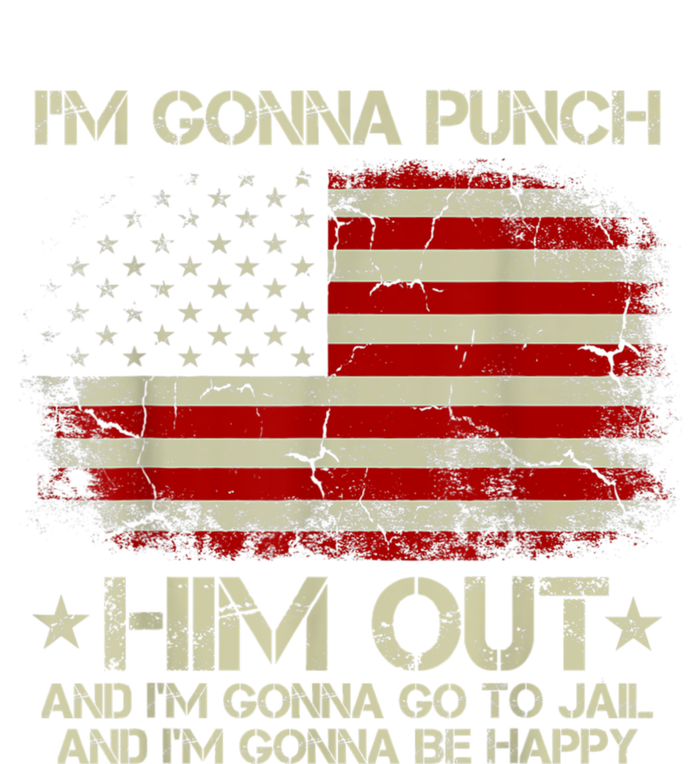 I'm Gonna Punch Him Out I'm Gonna Go To Jail Nancy Pelosi T-Shirt