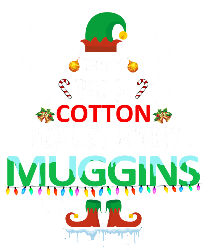 Don't Be A Cotton Headed Ninny Muggins Tall Hoodie