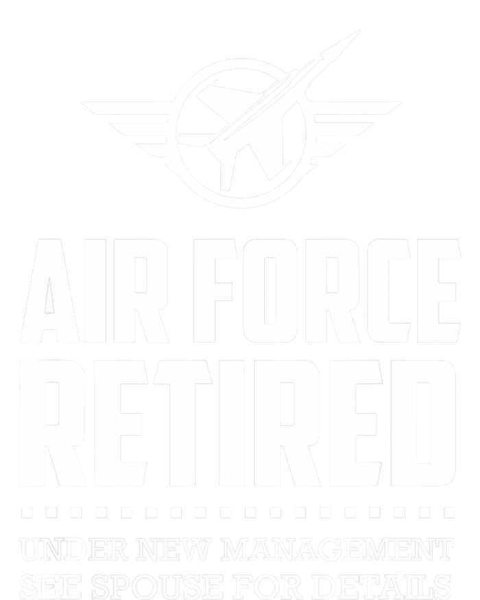 Funny Air Force Retired | Military Veteran Womens California Wash Sweatshirt