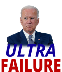 Ultra Failure Funny Anti Joe Biden T-Shirt