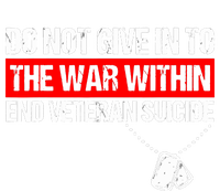 Do Not Give In To The War Within End Veteran Suicide Support T-Shirt