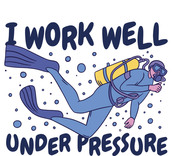 Funny Scuba Diving I Work Well Under Pressure T-Shirt