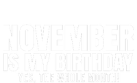 November Is My Birthday Yes The Whole Month Toddler Long Sleeve Shirt