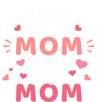 I'm Not Like A Regular Mom I'm A Cool Mother Funny Gift Toddler Sweatshirt