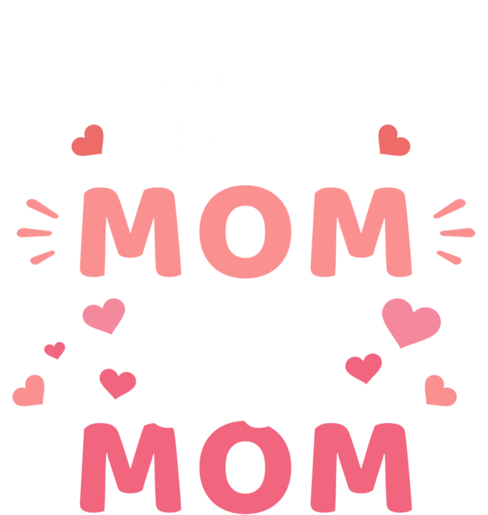 I'm Not Like A Regular Mom I'm A Cool Mother Funny Gift Toddler Sweatshirt