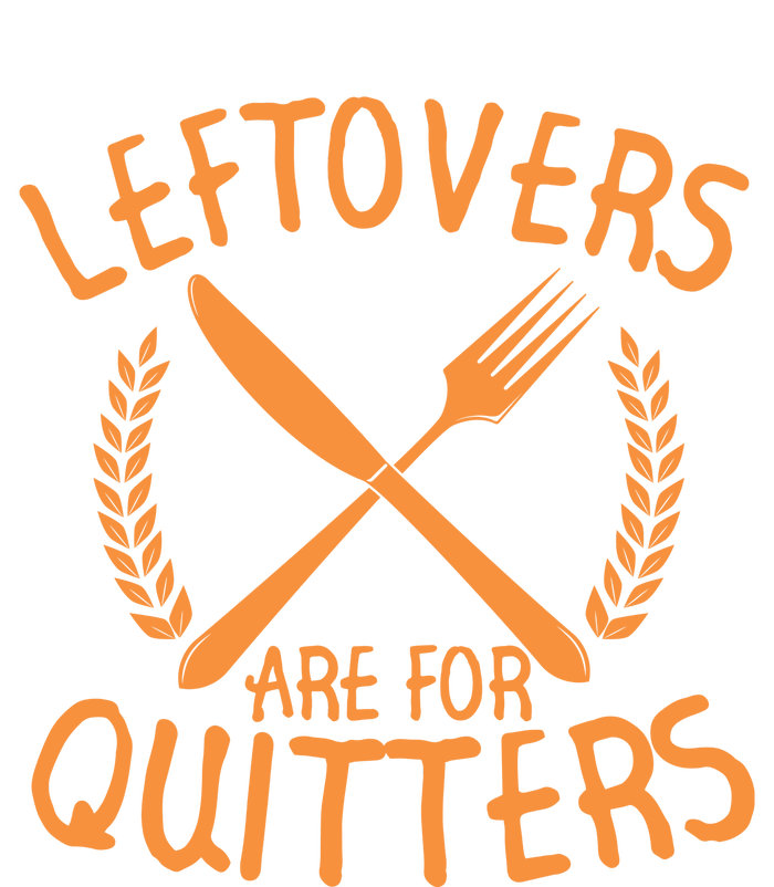 Funny Cute Leftovers Are For Quitters Thanksgiving Turkey Long Sleeve Shirt