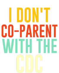 I Don't Co-parent With The CDC Sweatshirt