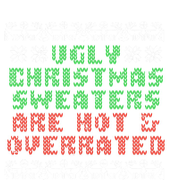 Ugly Christmas Sweaters Are Hot Overrated Funny Tall Sweatshirt