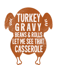 Turkey Gravy Beans And Rolls Let Me See That Casserole Funny T-Shirt