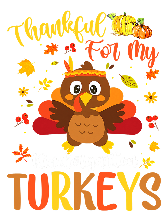 Funny Cute Thankful For My Kindergarten Turkeys Thanksgiving T-Shirt