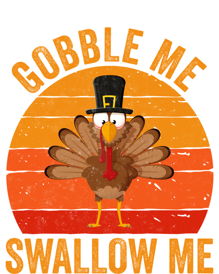 Turkey Day Cute Gift Gobble Me Swallow Me Thanksgiving Day Gift Tall Long Sleeve T-Shirt