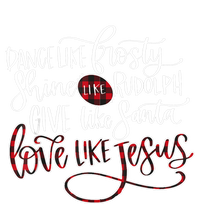 Dance Like Frosty Shine Rudolph Give Santa Love Like Jesus Gift Tall T-Shirt