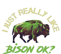 I Just Really Like Bison OK? T-Shirt