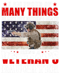 I Am Proud Of Many Things In Life But Nothing Beats Being A Veteran's Daughter T-Shirt