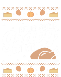 Ugly Thanksgiving Sweater Funny Pour Gravy On Me Cute Gift Cute Gift Pom Pom 12in Knit Beanie