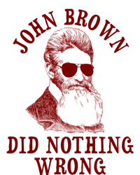 John Brown Did Nothing Wrong T-Shirt