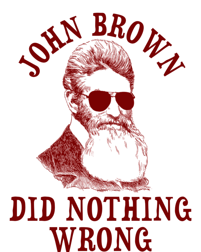 John Brown Did Nothing Wrong T-Shirt