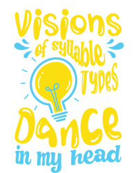 Visions Of Syllable Types Dance In My Head Dyslexia Meaningful Gift T-Shirt