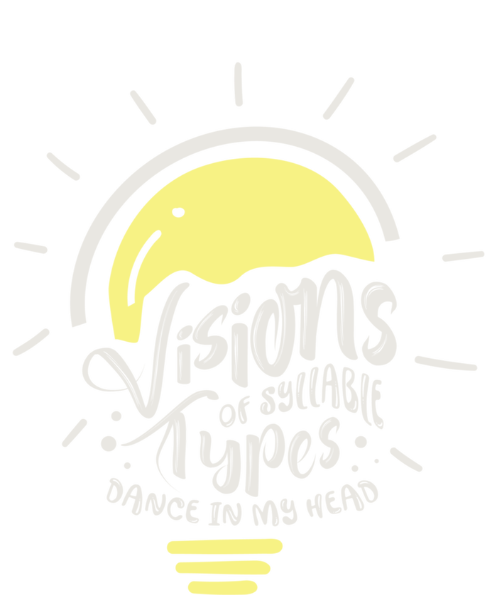 Visions Of Syllable Types Dance In My Head Dyslexia Meaningful Gift T-Shirt