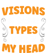 Visions Of Syllable Types Dance In My Head Dyslexia Great Gift T-Shirt