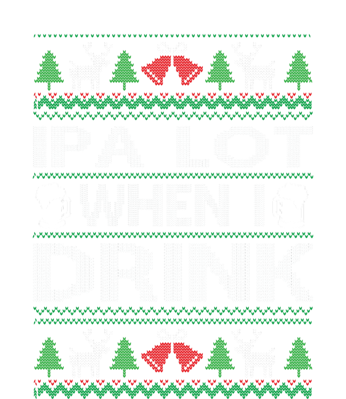 IPA Lot When I Drink Ugly Christmas Sweater Funny Xmas Gift Kids Hoodie