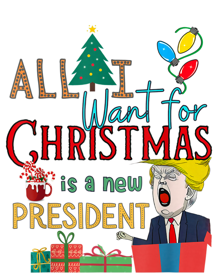 Funny Gifts All I Want For Christmas Is A New President Xmas Sweatshirt