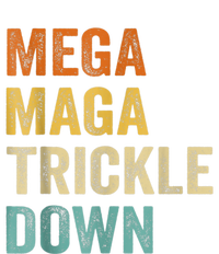 Funny Biden Quotes Mega MAGA Trickle Down T-Shirt