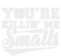 You're Killin' Me Smalls Shirt Funny Baseball T-Shirt