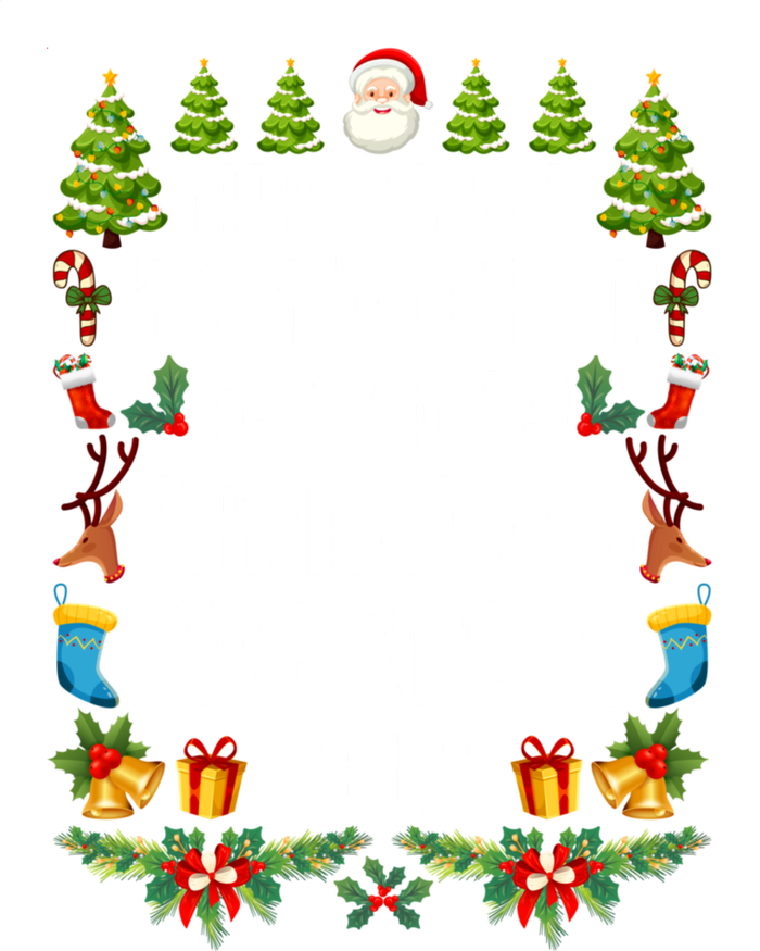 This Is My Its Too Hot For Ugly Christmas Sweaters Shirt Womens Cotton Relaxed Long Sleeve T-Shirt