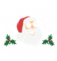 Funny Adult Christmas I'm So Good Santa Came Twice Cute Gift Sweatshirt