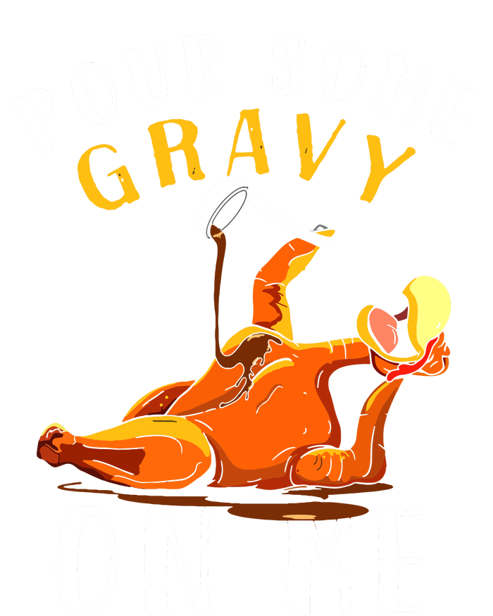 Pour Some Gravy On Me Happy Turkey Day Thanksgiving Ladies Essential Flowy Tank