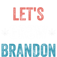 Let's Grow Brandon Funny Saying Meaningful Gift Women's T-Shirt