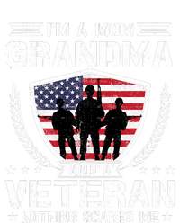 I'm A Mom Grandma And A Veteran Nothing Scares Me T-Shirt