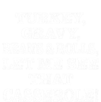 Turkey Gravy Beans And Rolls Let Me See That Casserole T-Shirt