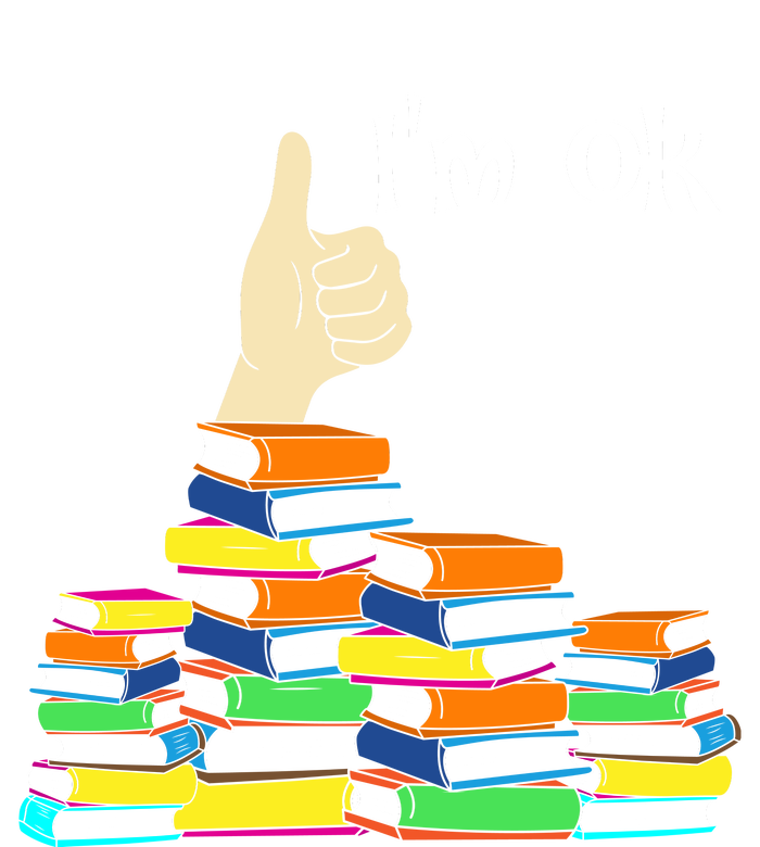 I'm Ok Funny Book Lovers Funny Reading Quote Funny Bookworm T-Shirt