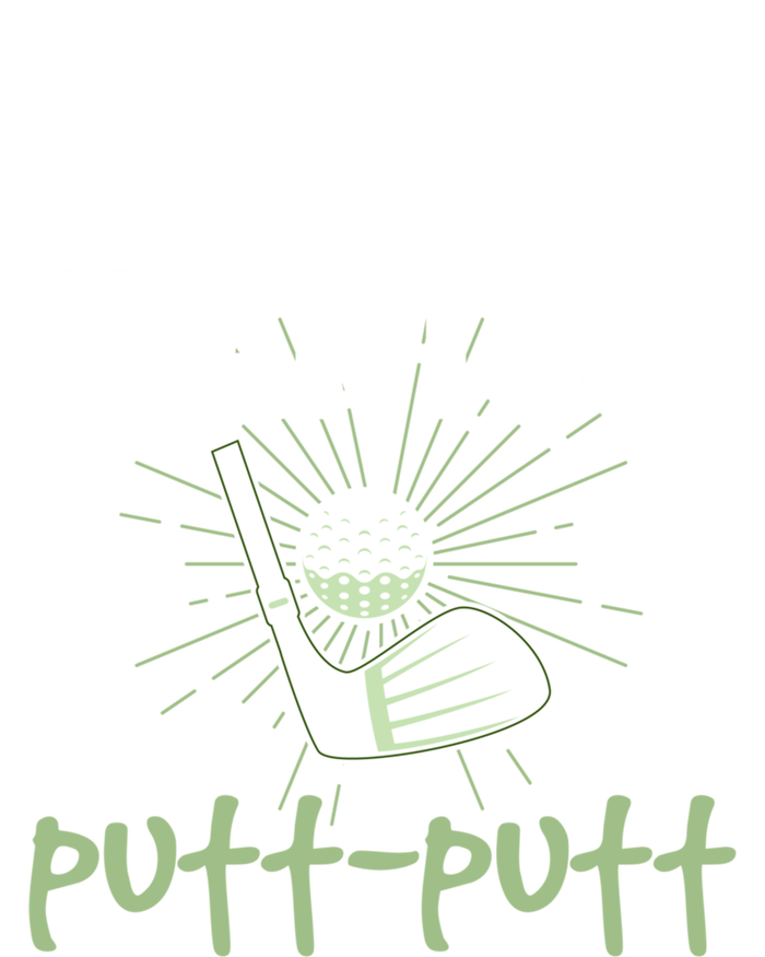 Funny Mini Golf I Just Want To Puttgreat Giftputt Miniature Golfing Meaningful G Tie Dye Hoodie