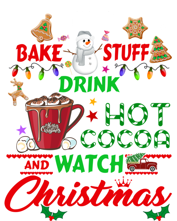 Let's Bake Stuff Hot Cocoa And Watch Christmas Movies Gift T-Shirt