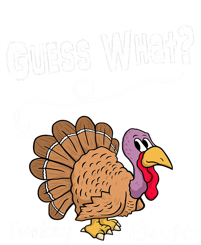 Funny Thanksgiving Turkey Guess What Turkey Butt! T-Shirt