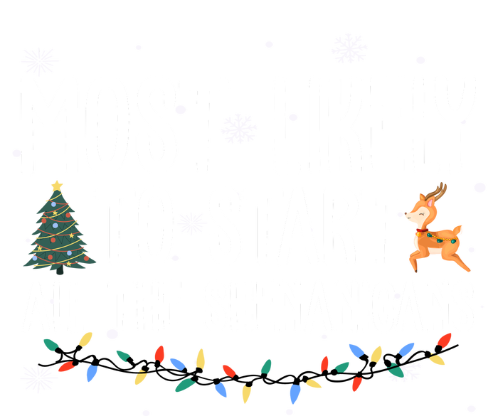 Most Likely To Start All The Shenanigans Funny Christmas Toddler Hoodie