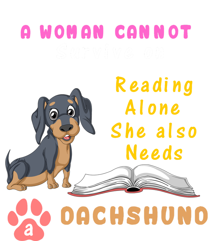 A Woman Cannot Reading Alone She Also Needs A Dachshund PosiCharge RacerMesh Polo