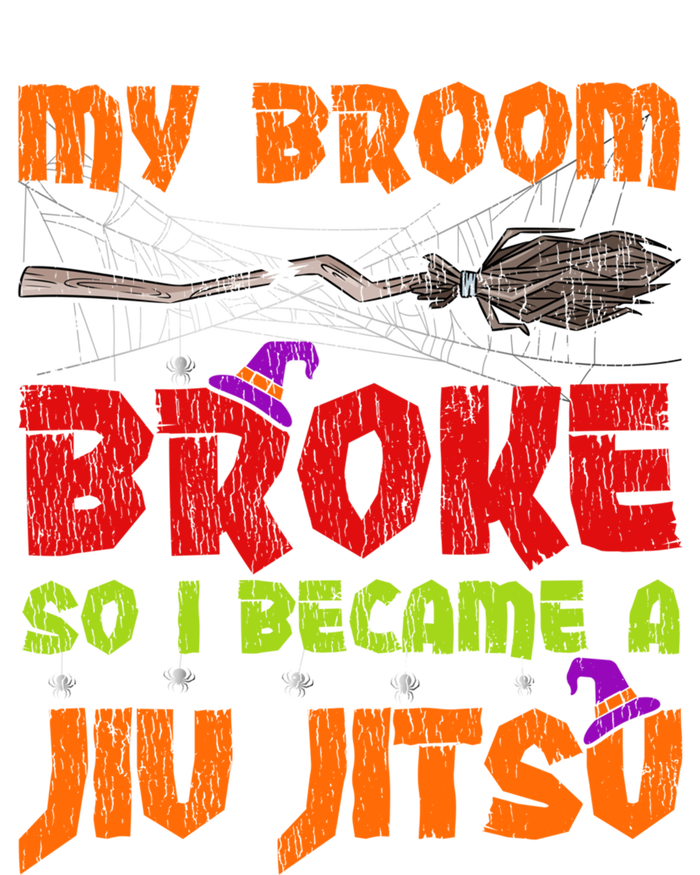 My Broom Broke So I Became A Jiufunny Giftjitsu Halloween Gift Tie-Dye T-Shirt