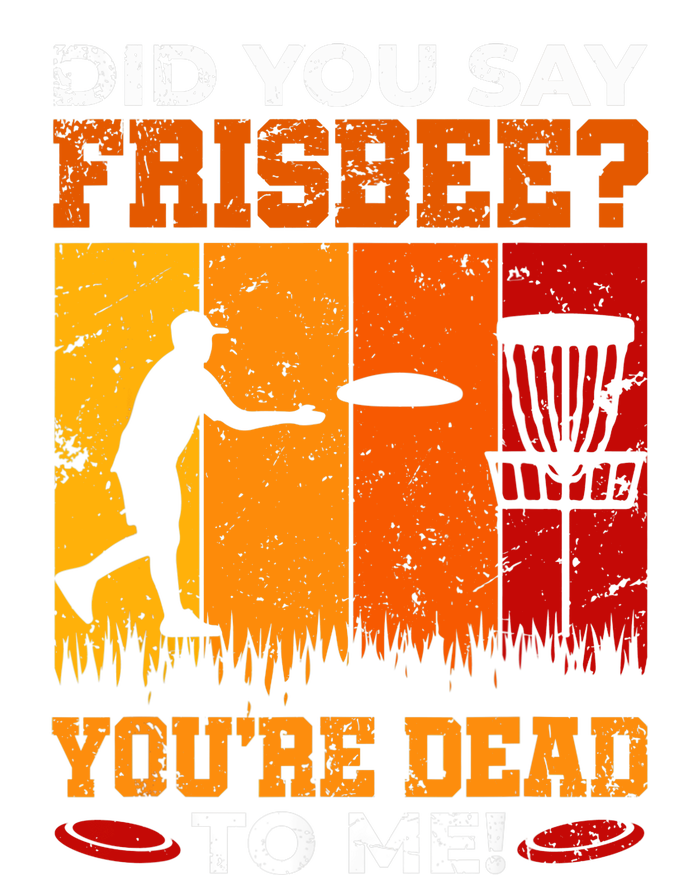 Did You Say Frisbee Shirt Disc Golf Shirt For Disc Golfer Tank Top