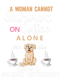 A Woman Cannot Survive On Coffee Alone She Also Needs A Golden Retriever T-Shirt