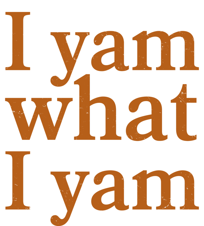 Funny Holidays Thanksgiving I Yam What I Yam T-Shirt